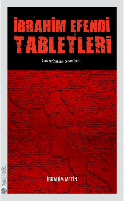 İbrahim Efendi Tabletleri - Tımarhane Yazıları